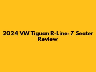 2024 VW Tiguan R-Line: 7 Seater Review