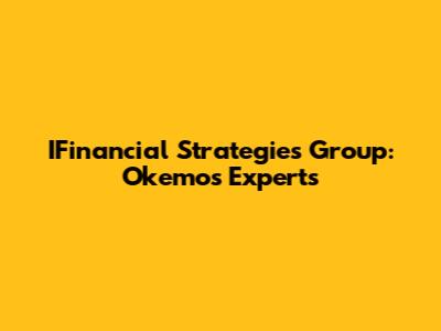 IFinancial Strategies Group: Okemos Experts